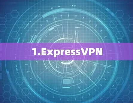 1.ExpressVPN