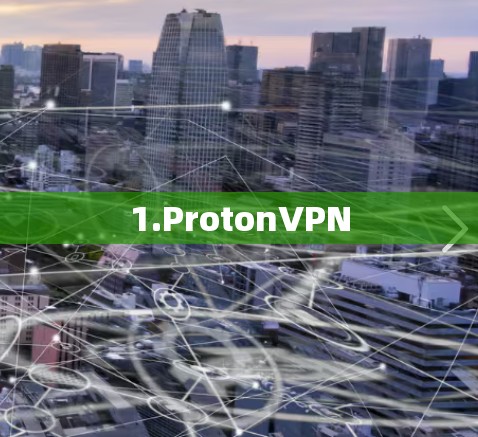 1.ProtonVPN